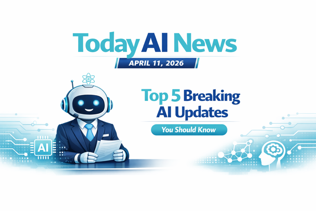 LifeHack Lab robot in a suit presenting “Today AI News April 11 2026 – Top 5 Breaking AI Updates You Should Know” with turquoise and dark blue theme.