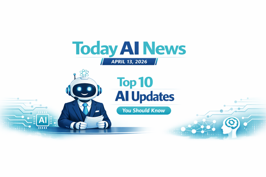 LifeHack Lab robot in a suit presenting “Today AI News April 13 2026 – Top 10 AI Updates You Should Know” with turquoise and dark blue theme.